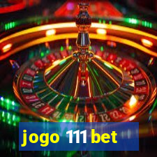 jogo 111 bet